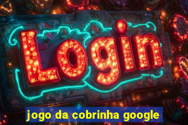 jogo da cobrinha google